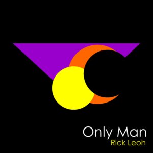 Only Man -Rick Leoh Only Man -Rick Leoh